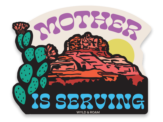 Mother Is Serving | Desert Sticker
